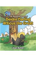 The Adventures of Deidre Darling and Atticus the Great