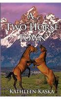 A Two Horse Town