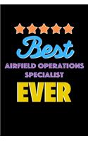 Best Airfield Operations Specialist Evers Notebook - Airfield Operations Specialist Funny Gift