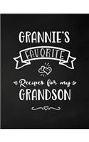 Grannie's Favorite, Recipes for My Grandson: Keepsake Recipe Book, Family Custom Cookbook, Journal for Sharing Your Favorite Recipes, Personalized Gift, Chalkboard Black and White