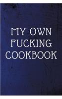 My Own Fucking Cookbook