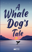 Whale Dog's Tale