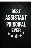 Best Assistant principal Ever: 6X9 Inch- 100 Pages Blank Lined Journal Notebook Appreciation Gift. Paperback. Birthday or Christmas Gift For Assistant principal.100 Pages Notebook