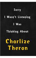 Sorry I wasn't listening, I was thinking about Angelina Jolie: 6x9 inch lined Notebook/Journal/Diary perfect gift for all men, women, boys and girls who are fans of films, series and Tv shows ...