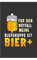 Für den Notfall meine Blutgruppe ist Bier