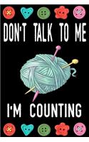 Don't talk to me I'm Counting