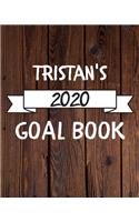 Tristan's 2020 Goal Book: 2020 New Year Planner Goal Journal Gift for Tristan / Notebook / Diary / Unique Greeting Card Alternative