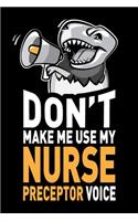 Don't Make Me Use My Nurse Preceptor Voice