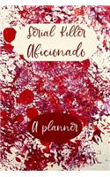 Serial Killer Aficionado A planner