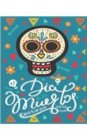 Dia De Los Muertos Celebrate the Ones You Love. Wide Rule Composition: Mexican Heritage - Day Of The Dead -Sugar Skull Calavera - School or Office Supply - 7.5 x 9.25 Inch Notebook