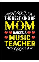 The Best Kind Of Mom Raises A Music Teacher