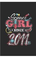 Sience Girl Since 2011: Small Lined Notebook (6 X 9 -120 Pages) - Birthday Gift For Scientist, Science Student And Teacher