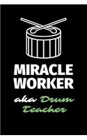 Miracle Worker Aka Drum Teacher