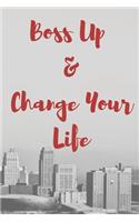 Boss Up & Change Your Life