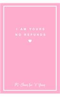 I Am Yours No Refunds PS