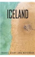 Iceland Travel Diary and Notebook: Travel Diary for Iceland. A logbook with important pre-made pages and many free sites for your travel memories. For a present, notebook or as a part