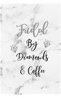 Fueled By Diamonds & Coffee