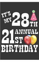 Its My 28th Annual 21st Birthday Notebook: Lined Journal, 120 Pages, 6 x 9, Birthday Gift Journal Matte Finish