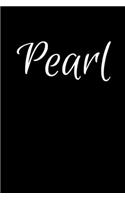 Pearl: Notebook Journal for Women or Girl with the name Pearl - Beautiful Elegant Bold & Personalized Gift - Perfect for Leaving Coworker Boss Teacher Daug