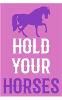 Hold Your Horses