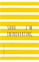 INTROVERT POWER shhh I'm introverting