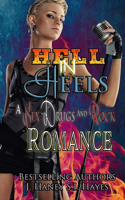 Hell in Heels: (2 Sex, Drugs and Rock Romance)