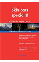 Skin care specialist RED-HOT Career Guide; 2520 REAL Interview Questions