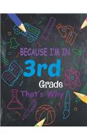 Because I'm in 3rd Grade That's Why