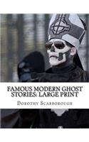 Famous Modern Ghost Stories: Large print