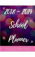 2018-2019 School Planner: August 2018 Through July 2019: Year, Month, Weekly Academic School Calendars with Monthly Assignment Tracker and Monthly Task List Organizer for Tea