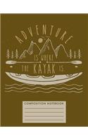 Adventure Is Where the Kayak Is