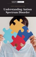 Understanding Autism Spectrum Disorder