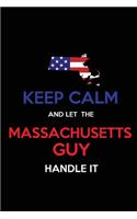 Keep Calm and Let the Massachusetts Guy Handle It