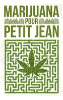 Marijuana pour petit Jean