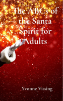The ABCs of the Santa Spirit for Adults