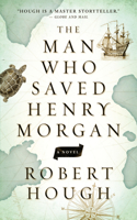 The Man Who Saved Henry Morgan: A Novel(English)