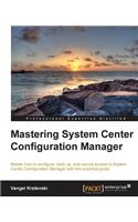 Mastering System Center Configuration Manager