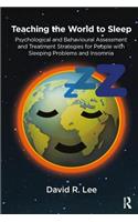 Teaching the World to Sleep: Psychological and Behavioural Assessment and Treatment Strategies for People with Sleeping Problems and Insomnia