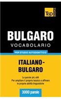 Vocabolario Italiano-Bulgaro per studio autodidattico - 3000 parole