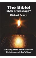 Bible! Myth or Message?