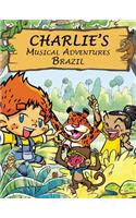 Charlie's Musical Adventures: Brazil