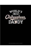 World's Best Chihuahua Daddy: Graph Paper Notebook - 0.25 Inch (1/4) Squares