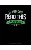 If You Can Read This Move Over