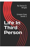 Life in Third Person