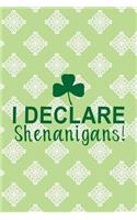 I Declare Shenanigans: Funny College Ruled Notebook for Writing or Journaling