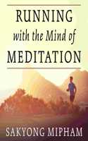 Running with the Mind of Meditation