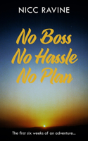 No Boss No Hassle No Plan