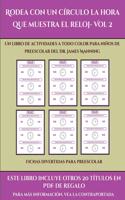 Fichas divertidas para preescolar (Rodea con un círculo la hora que muestra el reloj- Vol 2)