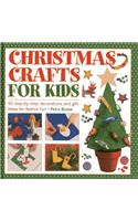 Christmas Crafts for Kids: 50 Step-by-step Decorations and Gift Ideas for Festive Fun