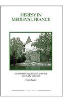 Heresy in Medieval France: Dualism in Aquitaine and the Agenais, 1000-1249